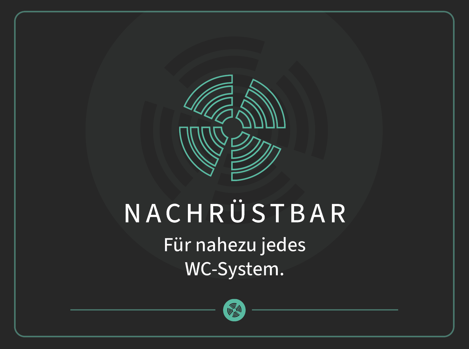 Einfach nachrüsten – für nahezu jedes WC-System.