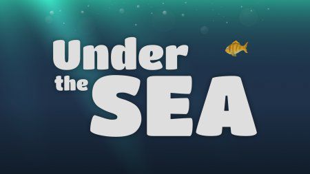 Under the Sea