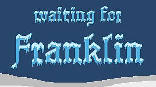 Waiting for Franklin
