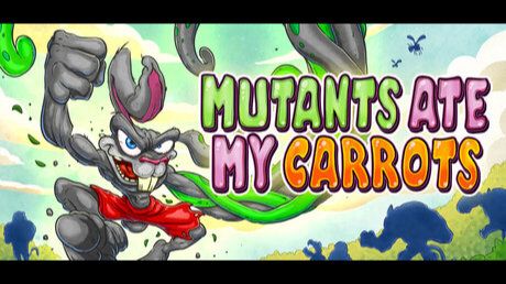 Mutants Ate My Carrots